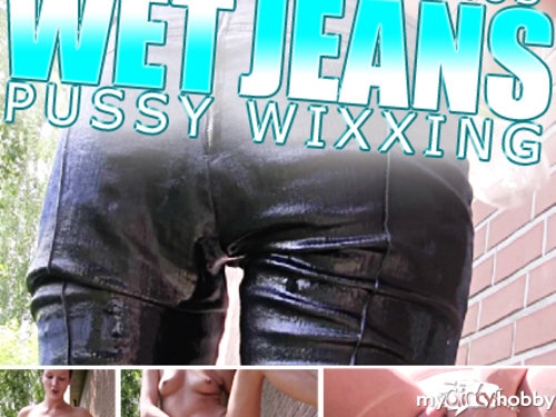 WET JEANS | PUSSY WIXXING