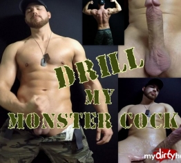 DRILL MY MONSTER COCK