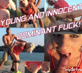 YOUNG AND INNOCENT - DOMINANT FUCK!