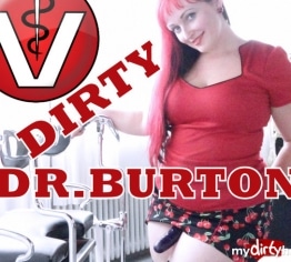 dirty Dr.Burton