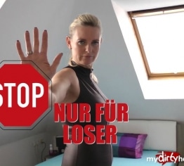 STOP – Nur für Loser!