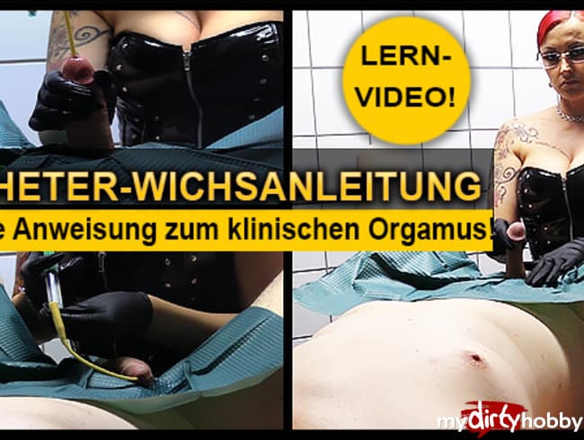 Katheter-Wichser! Deine Anleitung zum klinischen Orgamus!