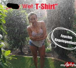 "Dirty Wet T-Shirt" - Feuchte Angelegenheit!