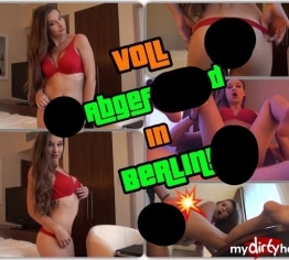 Voll Abgefucked in Berlin!