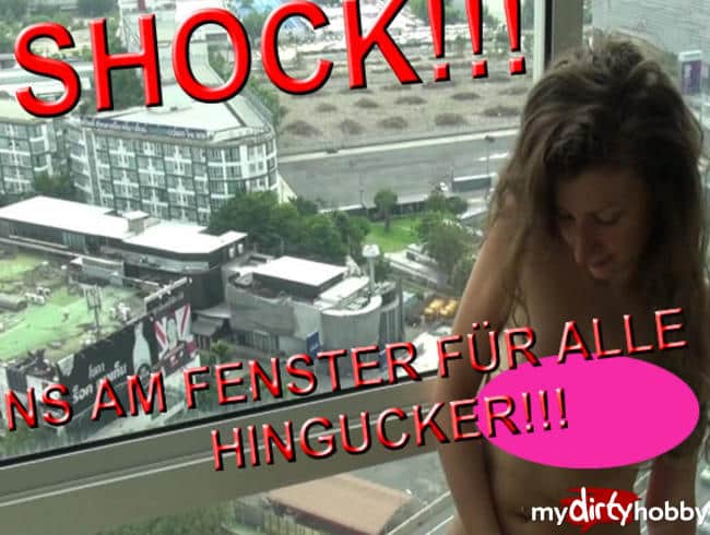 SCHOCK!!!NS AM FENSTER FÜR ALLE HINGUCKER