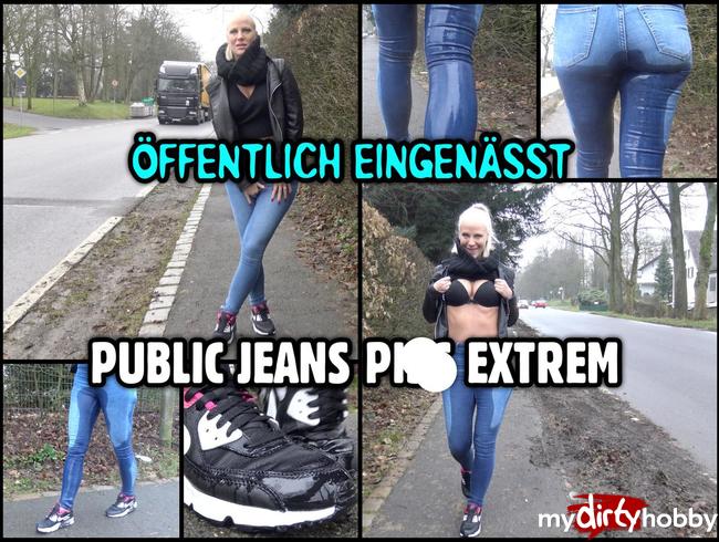 ÖFFENTLICH EINGENÄSST | Public Jeans Piss extrem