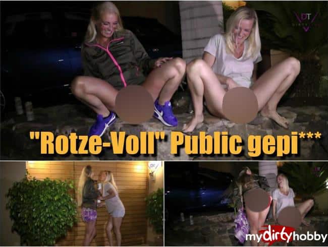 „Rotze-Voll“ Public gepisst