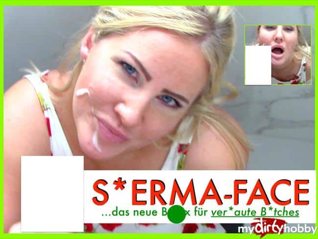 SPERMA-FACE!! Das neue Botox für VERSAUTE BITCHES!