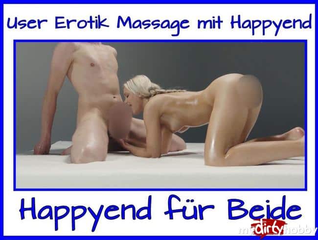 User Erotik Massage mit 2x Happyend !!!