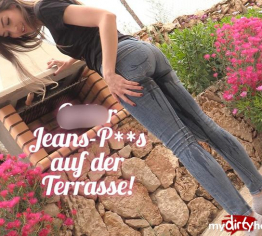 Geiler Jeans-Piss auf der Terrasse!