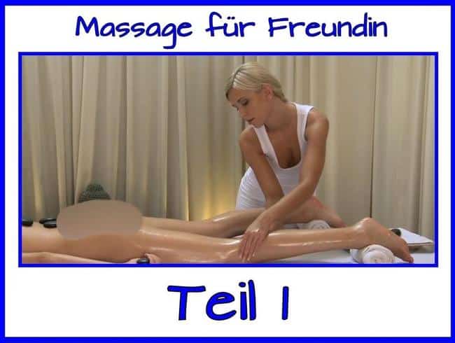 Erotik Massage für meine Freundin Teil 1