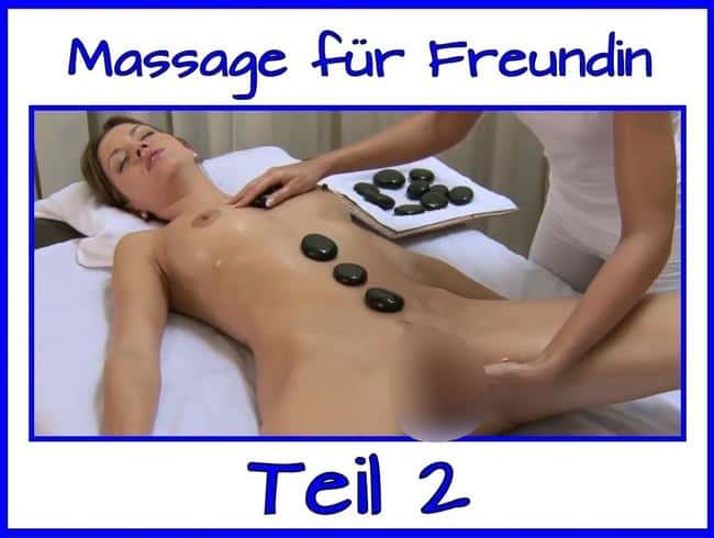 Erotik Massage für meine Freundin Teil 2