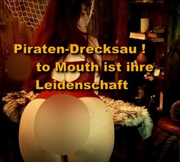 Piraten-Drecksau ! Ass to Mouth ist ihre Leidenschaft