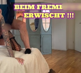 BEIM FREMDFICK ERWISCHT - MIT FOLGEN!