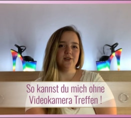 So kannst du mich ohne Videokamera Treffen !