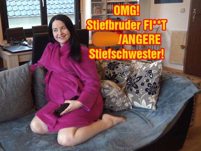 OMG! Stiefbruder FICKT SCHWANGERE Stiefschwester!