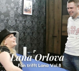Fan trifft Lana Vol.8