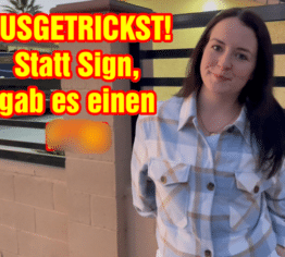 AUSGETRICKST! Statt Sign, gab es einen FICK!