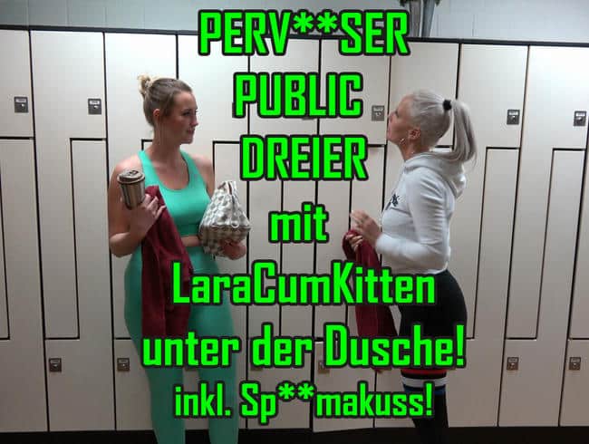 PERVERSER PUBLIC DREIER mit LaraCumKitten unter der Dusche! inkl. Spermakuss