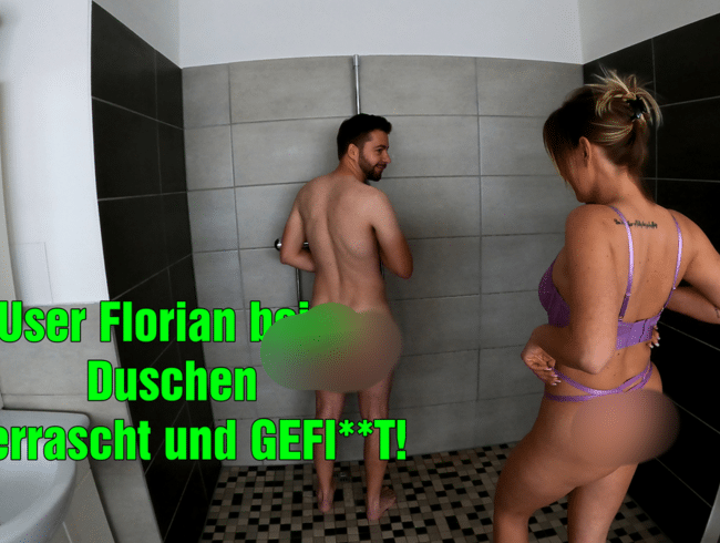 User Florian beim Duschen überrascht und GEFICKT!