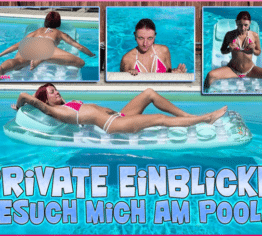 Private Einblicke! Besuch mich am Pool...
