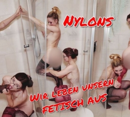 NYLONS! Wir leben unseren Fetisch Hemmungslos aus!!